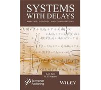 A. V. Kim A. V. Ivanov Systems with Delays (Copertina rigida)