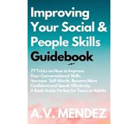 A V Mendez Improving Your Social & People Skills Guidebook (Tascabile)