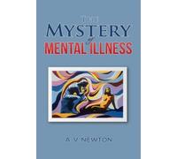 A. V. Newton The Mystery of Mental Illness (Tascabile)