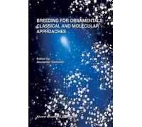 A. Vainstein Breeding For Ornamentals: Classical and Molecula (Copertina rigida)