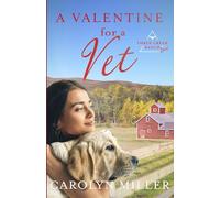 A Valentine for a Vet: Three Creek Ranch Christian Romance series