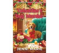 A Valentine’s Day Murder: A Willow Creek Cozy Mystery - Book Seven