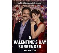 A Valentine's Day Surrender: A Spicy Married Couple Romance About Secrets, Submission, and a Very Special First Time