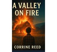 A Valley on Fire: A Valley on Fire: Lessons From a Breaking Point