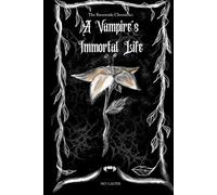 A Vampire's Immortal life: The Ravenside Chronicles