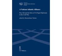 A Vatican Atlantic Alliance. Pius XII and the role of