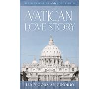 A Vatican Love Story: Sister Pascalina and Pope Pius XII