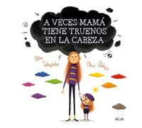 A veces mamá tiene truenos en la cabeza/ Sometimes Mommy Has a Storm in Her Head: 132