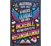 A Veces Olvidas Que Eres Increíble, Así Que Este Es Tu Recordatorio: Regalos Originales Para Profesores | Agenda 2026 2027