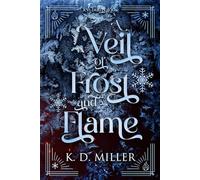 A Veil of Frost and Flame