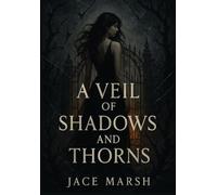 A Veil of Shadows and Thorns: The Duskborne Cycle: 1