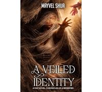 A Veiled Identity: A May Novel: Chronicles Of A Redeemed