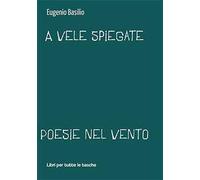 A vele spiegate. Poesie nel vento