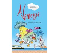 A Venessia. Ciacole tra cocai