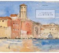 A Venezia con Ruskin. Ediz. inglese