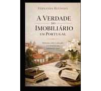 A Verdade do Imobiliário em Portugal
