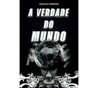 A Verdade Do Mundo