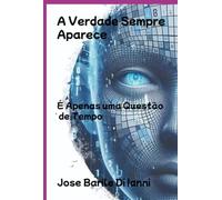 A Verdade Sempre Aparece