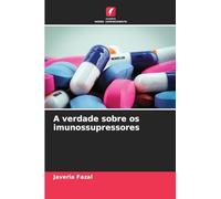 A verdade sobre os imunossupressores