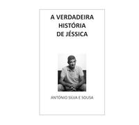 A VERDADEIRA HISTÓRIA DE JÉSSICA: Para e sobre o(s) palco(s) da vida…