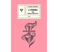 A Verona con Romeo e Giulietta
