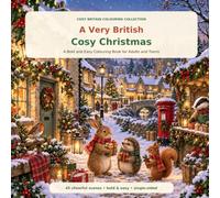 A Very British Cosy Christmas: A Bold and Easy Colouring Book for Adults and Teens