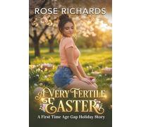 A Very Fertile Easter: A First Time Age Gap Holiday Story