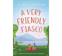 A Very Friendly Fiasco: A Friends to Lovers Sweet RomCom: 5