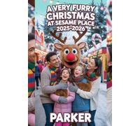 A Very Furry Christmas at Sesame Place 2025-2026: The Ultimate Travel Guide to Holiday Magic Shows Characters and Festive Fun