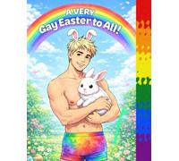 A Very Gay Easter to all