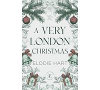 A Very London Christmas: A Grumpy Single Dad, Nanny / Boss Holiday Romance