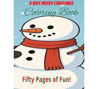 A Very Merry Christmas Coloring Book: Fifty Pages of Fun!