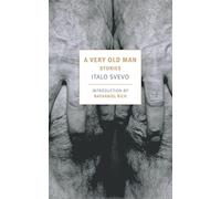 A Very Old Man: Stories - Svevo Italo