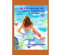 A Very Real Fairy Tale by Christina: About a Sleeping Beauty