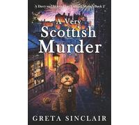 A Very Scottish Murder: A Memorable Celebration -Turned Baffling Crime Mystery