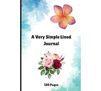 A Very Simple Lined Journal: Size 6x9 Inches, 120 Pages