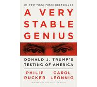 A Very Stable Genius: Donald J. Trump's Testing of America