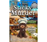 A Very Sticky Murder: A Deliciously Deadly Vermont Cozy Culinary Mystery