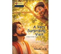 A Very Surprising Visit: Bible stories of love