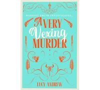 A Very Vexing Murder: A BRAND NEW absolutely unputdownable cozy murder mystery set in the world of Jane Austen - perfect for fans of The Other Bennet Sister!