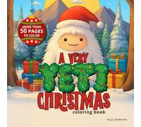 A Very Yeti Christmas: A Cute and Easy Holiday Coloring Book for Kids with Fun Winter Yeti Adventures