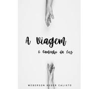 A Viagem: O Caminho da Luz