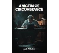 A Victim of Circumstance