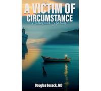 A Victim Of Circumstance: Nineteen Stories