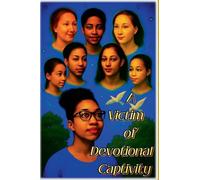 A Victim of Devotional Captivity