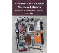 Lea David A Victim's Shoe, a Broken Watch, and Marbles (Tascabile)