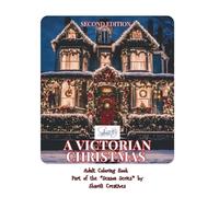 A Victorian Christmas: An Adult Coloring Book by ShariB Creatives