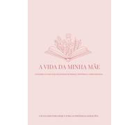 A vida da minha mãe