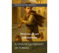 A Vida de Lazarinho de Tormes: Mmórias de um Sobrevivente