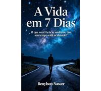A Vida em 7 Dias